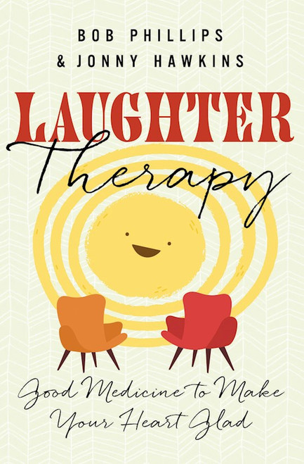 Laughter Therapy by Phillips Bob