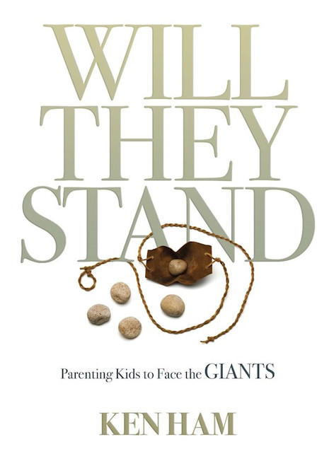 Will They Stand: Parenting Kids To Face The Giants by Ham Ken