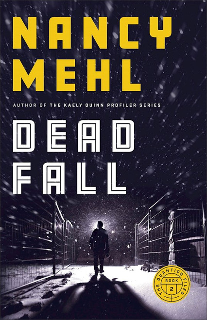 Dead Fall (The Quantico Files #2) by Mehl Nancy