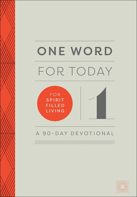 One Word For Today For Spirit-Filled Living by Baker Publishing