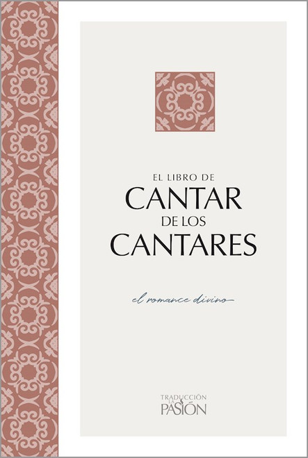 El Libro de Cantar de los Cantares (The Passion Translation: Song Of Songs)-Softcover by Simmons Brian