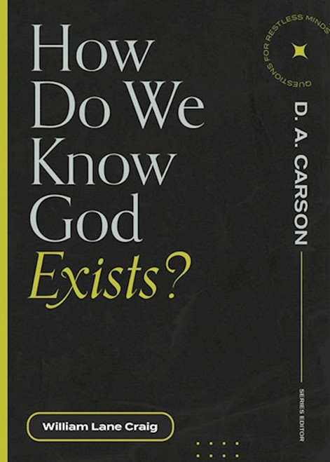 How Do We Know God Exists? by Craig William Lane