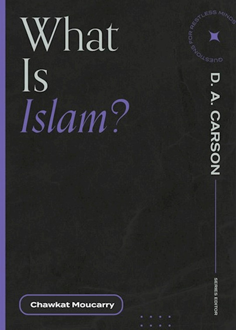 What Is Islam? by Moucarry Chawkat