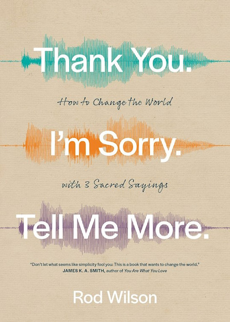 Thank You. I'm Sorry. Tell Me More. by Wilson Rod