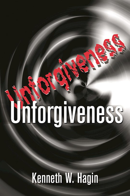Unforgiveness by Hagin Kenneth W