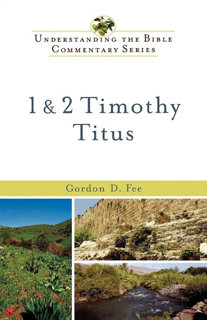 1 & 2 Timothy Titus (Understanding The Bible Commentary Series) by Fee Gordon D
