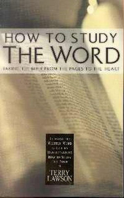 How To Study The Word by Lawson Terry