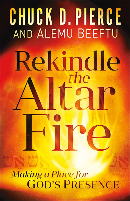 Rekindle The Altar Fire by Pierce Chuck