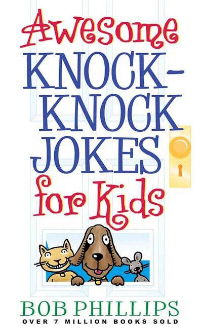 The Awesome Knock-Knock Jokes For Kids by Phillips Bob