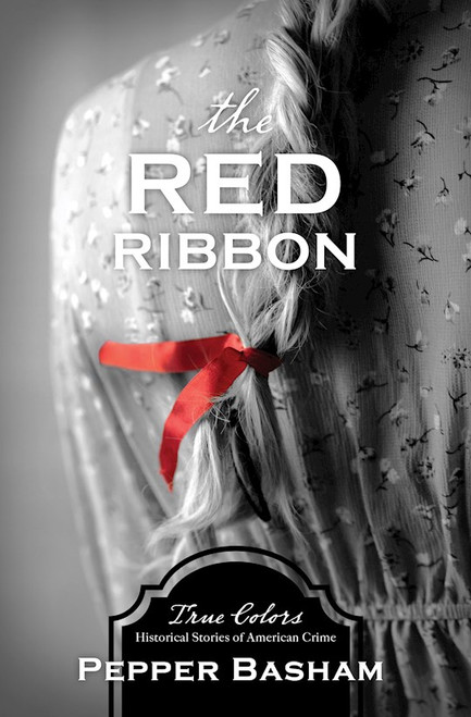 The Red Ribbon (True Colors #8) by Basham Pepper