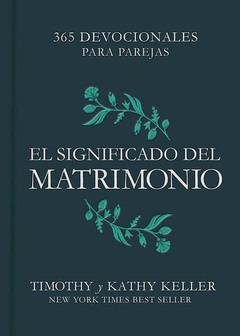 El Significado Del Matrimonio (The Meaning Of Marriage) by Keller Timothy