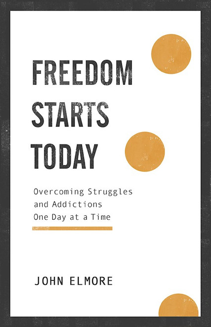Freedom Starts Today by Elmore John