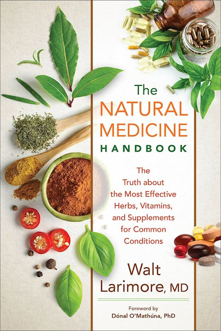 The Natural Medicine Handbook by Md Walt Larimore
