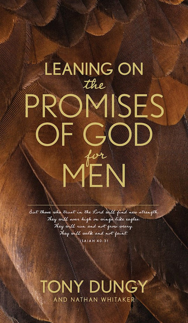 Leaning On The Promises Of God For Men by Dungy Tony