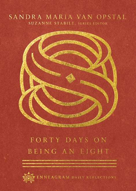 Forty Days On Being An Eight by Van Sandra Maria