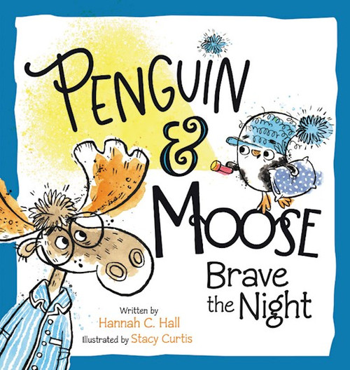 Penguin & Moose Brave The Night by Hall Hannah