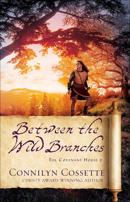 Between The Wild Branches (The Covenant House #2) by Cossette Connilyn