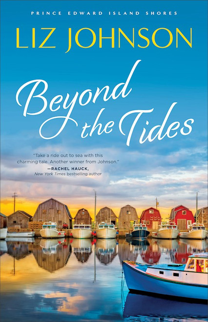 Beyond The Tides (Prince Edward Island Shores #1) by Johnson Liz