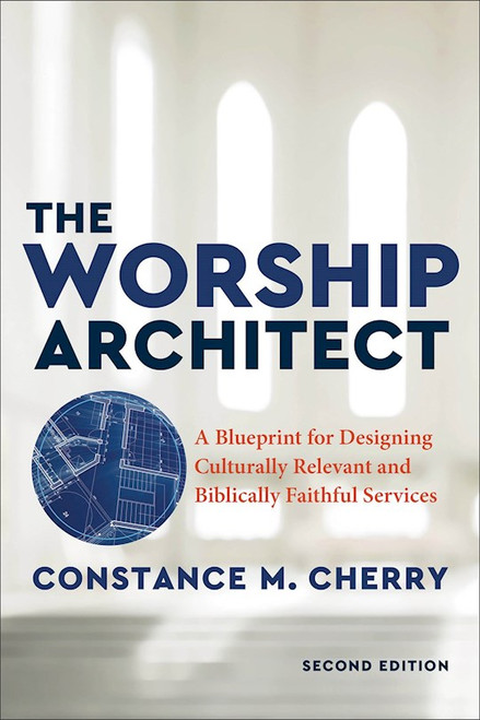 The Worship Architect (Second Edition) by Cherry Constance