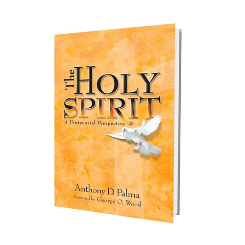 The Holy Spirit: Pentecostal Perspective by Palma Anthony