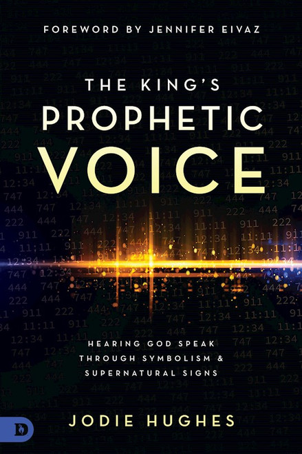 The King's Prophetic Voice by Hughes Jodie