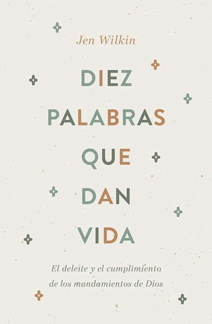 Diez Palabras que Dan Vida (Ten Words To Live By) by Wilkin Jen