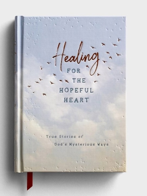 Healing For The Hopeful Heart by Dayspring