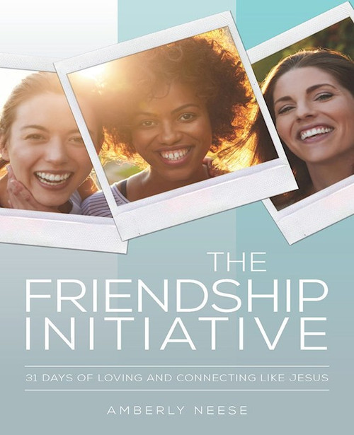The Friendship Initiative by Neese Amberly