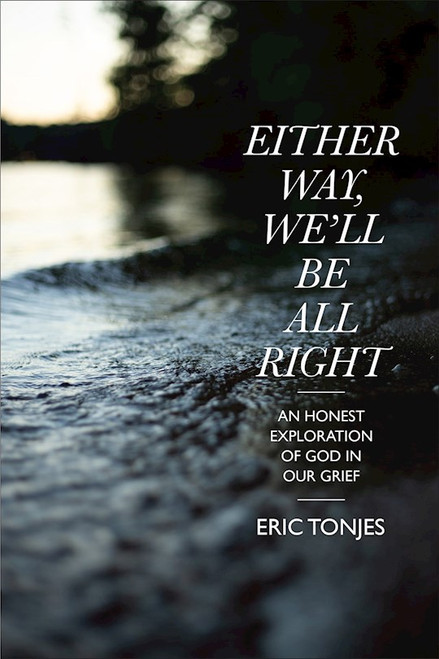 Either Way We'll Be All Right by Tonjes Eric