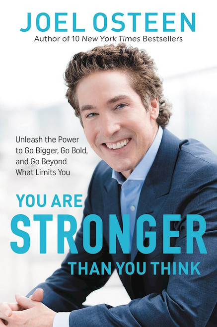 You Are Stronger Than You Think by Osteen Joel