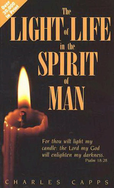 Light Of Life In The Spirit Of Man by Capps Charles