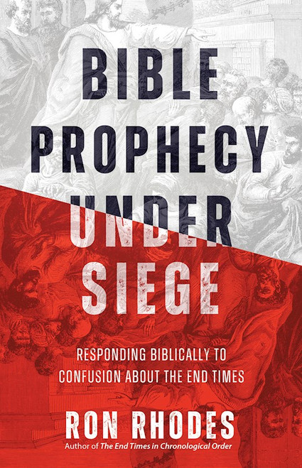 Bible Prophecy Under Siege by Rhodes Ron