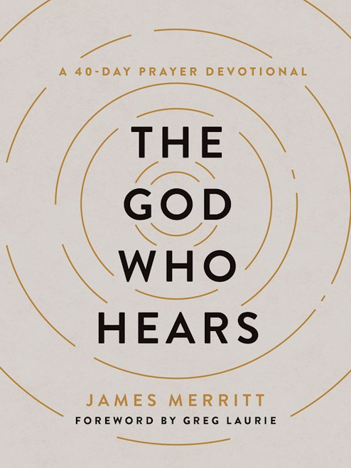 The God Who Hears by Merritt James