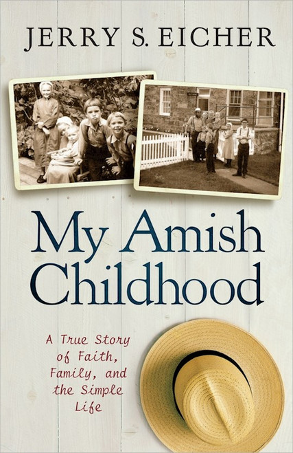 My Amish Childhood by Eicher Jerry S