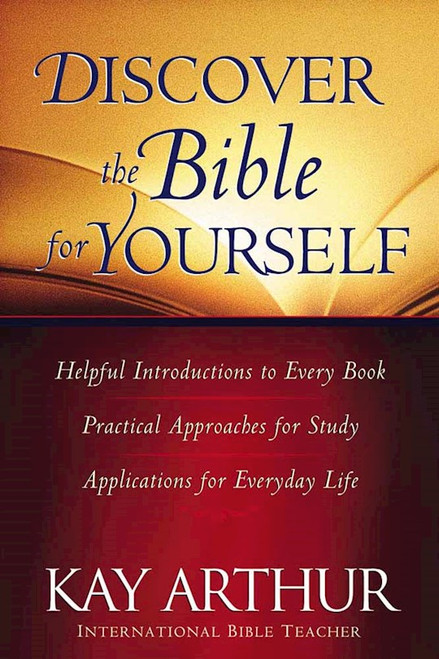 Discover The Bible For Yourself by Arthur Kay