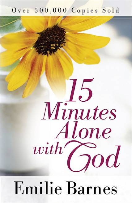 15 Minutes Alone With God by Barnes Emilie