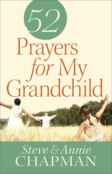 52 Prayers For My Grandchild by Chapman S & A