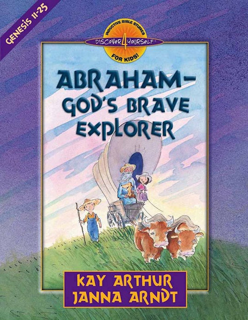 Abraham-Gods Brave Explorer (Discover 4 Yourself Inductive Bible Study For Kids) by Arthur/Arndt