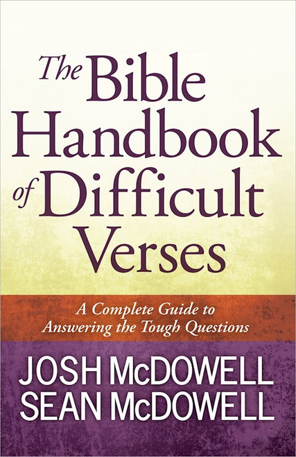 Bible Handbook Of Difficult Verses by McDowell Josh
