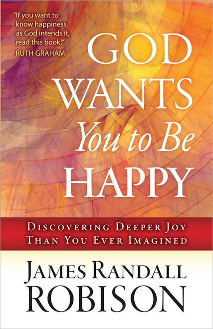 God Wants You To Be Happy by Robison Randy