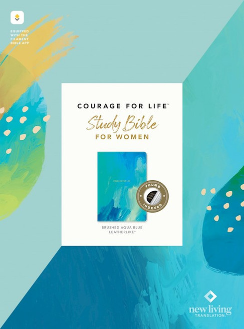 NLT Courage For Life Study Bible For Women Filament-Enabled-Brushed Aqua Blue LeatherLike Indexed by Tyndale House