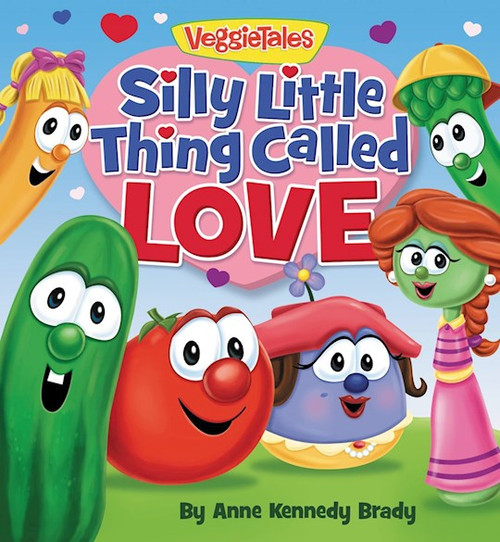 Silly Little Thing Called Love (VeggieTales) by Brady Anne Kennedy