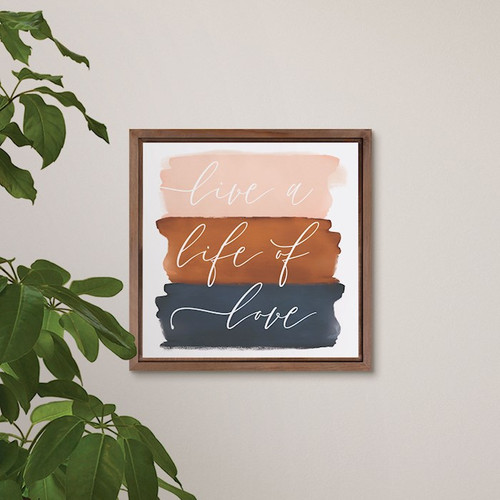 Framed Sign-Live A Life Of Love (11.25" x 11.25") by P Graham Dunn