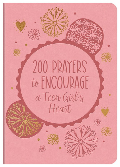 200 Prayers To Encourage A Teen Girl's Heart by Bernstein Hilary