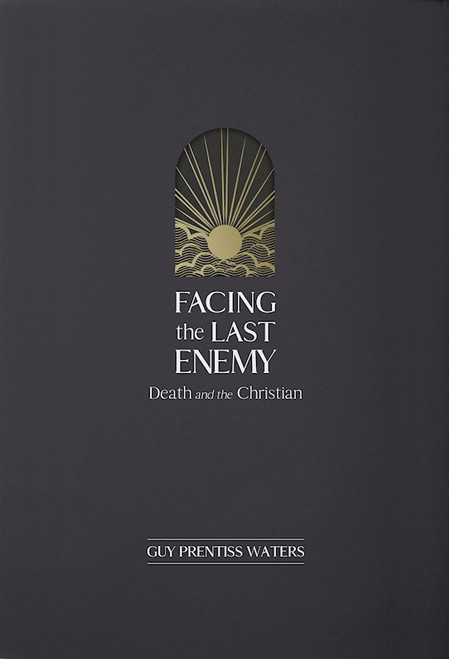 Facing The Last Enemy by Waters Guy Prentis