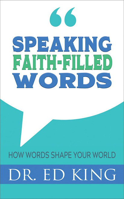 Speaking Faith-Filled Words by King Ed