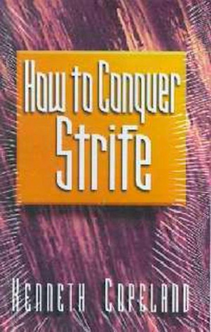 How To Conquer Strife (Singles) by Copeland Kenneth