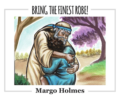 BRING THE FINEST ROBE! by Holmes Margo