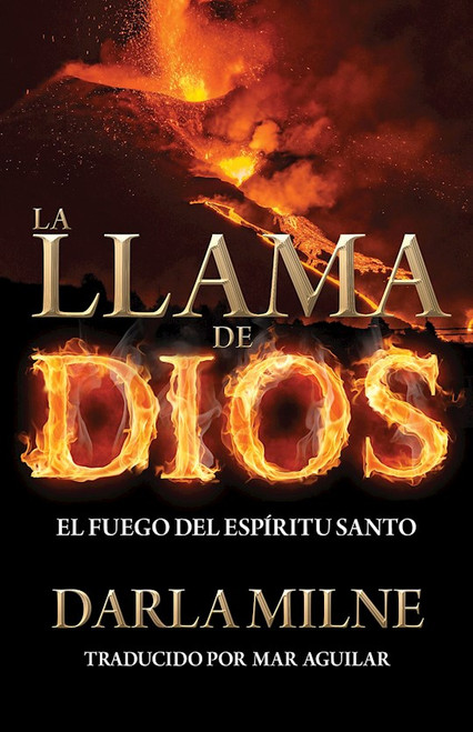 La Llama de Dios by Milne Darla