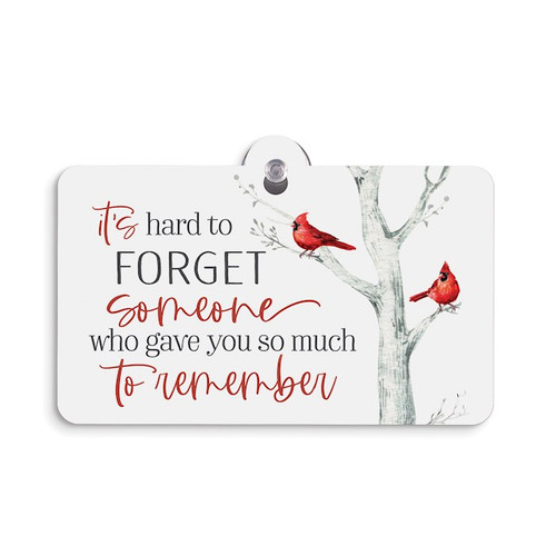 Suction Sign-It's Hard To Forget Someone-Cardinal (5 x 3.5) by P Graham Dunn